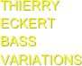 THIERRY ECKERT BASS VARIATIONS